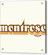 Montrose Houston Texas - Retro Name Design, Southeast Texas, Yellow, Brown, Orange Acrylic Print