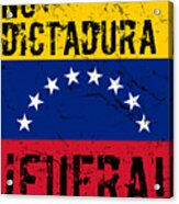 No Dictadura Fuera Madura Protest Acrylic Print
