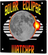 Official Solar Eclipse Watcher Acrylic Print
