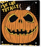 Omg Ive Been Hacked Funny Halloween Pumpkin Acrylic Print