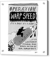 Operation Warp Speed Acrylic Print