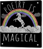 Poetry Is Magical Acrylic Print