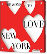 Reasons To Love New York 2010 Acrylic Print
