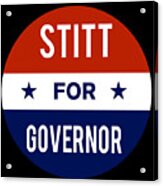 Stitt For Governor Acrylic Print