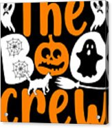 The Boo Crew Halloween Acrylic Print