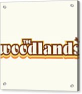 The Woodlands Texas - Retro Name Design, Southeast Texas, Yellow, Brown, Orange Acrylic Print