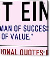 Timeless Motivational Quotes For Entrepreneurs - Albert Einstein Acrylic Print