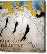 Troupe De Mademoiselle Eglantine Vintage Poster By Henri De Toul Acrylic Print