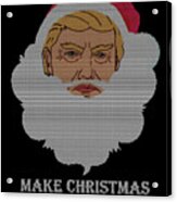 Trump Make Christmas Great Again Ugly Christmas Acrylic Print