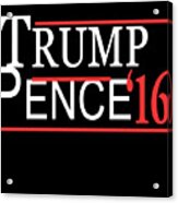 Trump Pence Acrylic Print