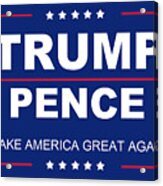 Trump Pence Political Sign Acrylic Print