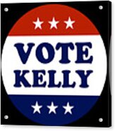 Vote Mark Kelly 2020 Acrylic Print