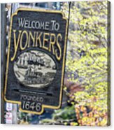 Welcome To Yonkers Acrylic Print
