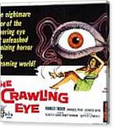 The Crawling Eye Canvas Print