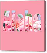 Aloha Pink Canvas Print