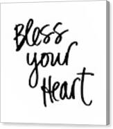 Bless Your Heart Canvas Print
