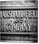 Chicago Marshall Field Sign In Black And White Canvas Print