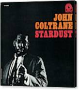 John Coltrane -  Stardust Canvas Print