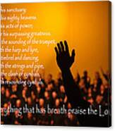 Let Everything That Has Breath Praise The Lord Canvas Print