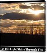 Let His Light Shine Through You Canvas Print