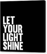 Let Your Light Shine Poster 2 Canvas Print