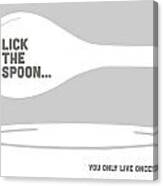 Lick The Spoon And Bowl Canvas Print