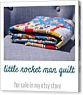🚀little Rocket Man Quilt For Sale In Canvas Print