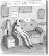 The Mind Body Problem Canvas Print