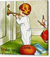 Wake Up Its Christmas Canvas Print