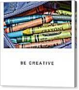 Be Creative Canvas Print