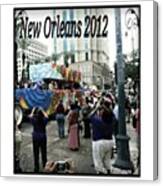New Orleans, 2012! Fact: At Any Time Of Canvas Print