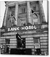 The Bank Hotel Former British Linen Bank On High Street Royal Mile Edinburgh Scotland Uk United King Canvas Print