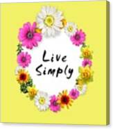 Live Simply #1 Canvas Print