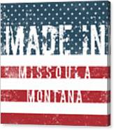 Made In Missoula, Montana #1 Canvas Print