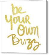 Be Your Own Buzz Gold- Art By Linda Woods Canvas Print