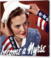 Become A Nurse -- Ww2 Poster Canvas Print