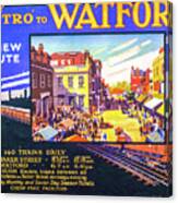 By Metro To Watford Railway Poster Canvas Print