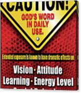 Caution God's Word In Daily Use Canvas Print