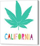 Colorful California Cannabis- Art By Linda Woods Canvas Print