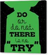 Do Or Do Not There Is No Try. - Yoda Movie Minimalist Quotes Poster Canvas Print