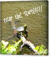 Fear The Turtle Canvas Print