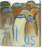 Fill Us Up Canvas Print