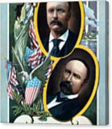 For President - Theodore Roosevelt And For Vice President - Charles W Fairbanks Canvas Print