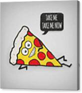 Funny And Cute Delicious Pizza Slice Wants Only You Canvas Print