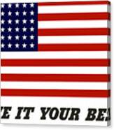 Give It Your Best American Flag Canvas Print
