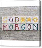 God Morgon On Carved Travertine Pieces Canvas Print