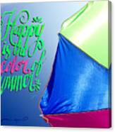 Happy Is The Color Of Summer By Jan Marvin Canvas Print