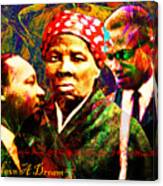 Harriet Tubman Martin Luther King Jr Malcolm X 20160421 Text Canvas Print
