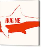 Hug Me Shark Canvas Print