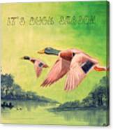 It's Duck Season Canvas Print